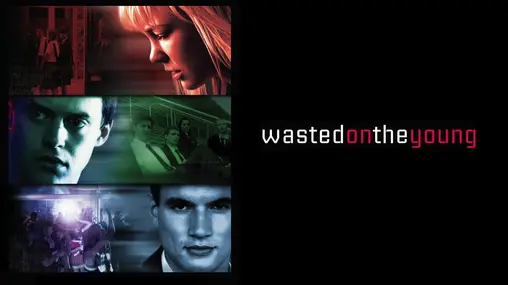 Wasted-on-the-Young-2010