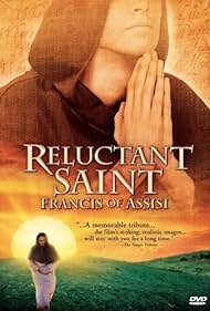 RELUCTANT SAINT: FRANCIS OF ASSISI (2003)